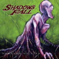 Shadows Fall : Threads of Life